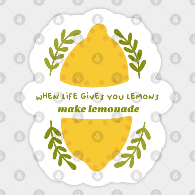 When life gives you lemons, make lemonade Sticker by akiotatsuo